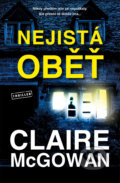 Kniha: Nejistá oběť (Claire McGowan). Vendeta, 2022 Kniha: Nejistá oběť (Claire McGowan). Vendeta, 2022