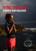 Kniha: Viac odvahy (Lenka Vacvalová). bachalama, 2022 Kniha: Viac odvahy (Lenka Vacvalová). bachalama, 2022