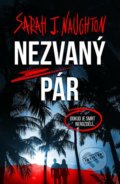 Kniha: Nezvaný pár (Sarah J. Naughton). Vendeta, 2022 Kniha: Nezvaný pár (Sarah J. Naughton). Vendeta, 2022