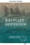 Rázovité refugium - František Všetička, H+H, 2022