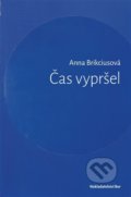 Kniha: Čas vypršel (Anna Brikciusová). Nakladatelství Bor, 2022 Kniha: Čas vypršel (Anna Brikciusová). Nakladatelství Bor, 2022