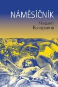 Kniha: Náměsíčník (Margarita Karapanou). Malvern, 2022 Kniha: Náměsíčník (Margarita Karapanou). Malvern, 2022