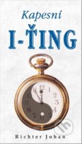 Kniha: Kapesní I-ťing (Johan Richter). Eko-konzult, 2022 Kniha: Kapesní I-ťing (Johan Richter). Eko-konzult, 2022