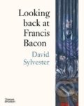 Kniha: Looking back at Francis Bacon (David Sylvester). Thames & Hudson, 2022 Kniha: Looking back at Francis Bacon (David Sylvester). Thames & Hudson, 2022