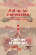 Kniha: Ani na to nemyslete (George Marshall), 2022 Kniha: Ani na to nemyslete (George Marshall), 2022
