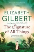 Kniha: The Signature of All Things (Elizabeth Gilbert). Bloomsbury, 2020 Kniha: The Signature of All Things (Elizabeth Gilbert). Bloomsbury, 2020