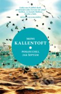 Kniha: Poslouchej, jak šeptám (Mons Kallentoft). Host, 2022 Kniha: Poslouchej, jak šeptám (Mons Kallentoft). Host, 2022