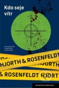 Kniha: Kdo seje vítr (Hans Rosenfeldt a Michael Hjorth). Host, 2022 Kniha: Kdo seje vítr (Hans Rosenfeldt a Michael Hjorth). Host, 2022