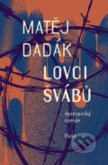 Kniha: Lovci švábů (Matěj Dadák). Host, 2022 Kniha: Lovci švábů (Matěj Dadák). Host, 2022