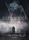 Kniha: Zatracená láska (Tess M. Puffrová), 2022 Kniha: Zatracená láska (Tess M. Puffrová), 2022