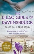 The Lilac Girls of Ravensbruck - Martha Hall Kelly, Cornerstone, 2022