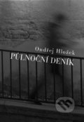 Kniha: Půlnoční deník (Ondřej Hložek). Dobrý důvod, 2022 Kniha: Půlnoční deník (Ondřej Hložek). Dobrý důvod, 2022