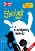 Kniha: Sherlock Junior a londýnský medvěd (Brio). Brio, 2022 Kniha: Sherlock Junior a londýnský medvěd (Brio). Brio, 2022