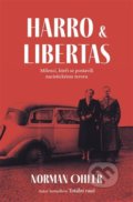 Kniha: Harro a Libertas (Norman Ohler). Pangea, 2022 Kniha: Harro a Libertas (Norman Ohler). Pangea, 2022