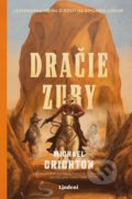 Kniha: Dračie zuby (Michael Crichton). Lindeni, 2022 Kniha: Dračie zuby (Michael Crichton). Lindeni, 2022