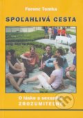 Kniha: Spoľahlivá cesta (Ferenc Tomka). AHO3, 2021 Kniha: Spoľahlivá cesta (Ferenc Tomka). AHO3, 2021