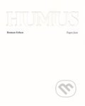 Kniha: Humus (Roman Eben a Roman Erben). Milan Hodek, 2022 Kniha: Humus (Roman Eben a Roman Erben). Milan Hodek, 2022
