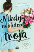 Kniha: Nikdy nebudem tvoja (Austin Siegemund-Broka a Emily Wibberley), 2022 Kniha: Nikdy nebudem tvoja (Austin Siegemund-Broka a Emily Wibberley), 2022