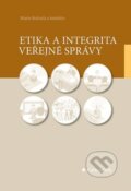 Kniha: Etika a integrita veřejné správy (Anna Putnová a Marie Bohatá). Grada, 2022 Kniha: Etika a integrita veřejné správy (Anna Putnová a Marie Bohatá). Grada, 2022
