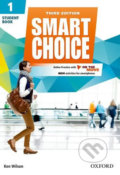 Kniha: Smart Choice 1: Student´s Book with Online Practice Pack (3rd) (Ken Wilson). Oxford University Press, 2016 Kniha: Smart Choice 1: Student´s Book with Online Practice Pack (3rd) (Ken Wilson). Oxford University Press, 2016