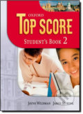 Kniha: Top Score 2: Student´s Book (Jayne Wildman). Oxford University Press, 2007 Kniha: Top Score 2: Student´s Book (Jayne Wildman). Oxford University Press, 2007