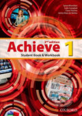 Kniha: Achieve 1: Student Book & Workbook (2nd) (Sylvia Wheeldon). Oxford University Press, 2013 Kniha: Achieve 1: Student Book & Workbook (2nd) (Sylvia Wheeldon). Oxford University Press, 2013