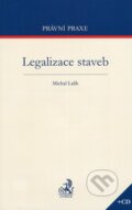 Kniha: Legalizace staveb (Michal Lalík). C. H. Beck, 2012 Kniha: Legalizace staveb (Michal Lalík). C. H. Beck, 2012
