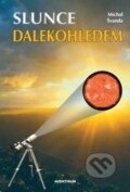 Kniha: Slunce dalekohledem (Michal Švanda). Aventinum, 2012 Kniha: Slunce dalekohledem (Michal Švanda). Aventinum, 2012