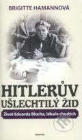 Hitlerův ušlechtilý Žid - Brigitte Hamannová, Prostor, 2012