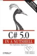 Kniha: C# 5.0 in a Nutshell (Ben Albahari). O´Reilly, 2012 Kniha: C# 5.0 in a Nutshell (Ben Albahari). O´Reilly, 2012