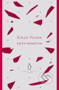 Kniha: Ethan Frome (Edith Wharton). Penguin Books, 2012 Kniha: Ethan Frome (Edith Wharton). Penguin Books, 2012