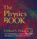 Kniha: The Physics Book (Clifford A. Pickover). Sterling, 2011 Kniha: The Physics Book (Clifford A. Pickover). Sterling, 2011