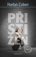 Kniha: Přistižen (Harlan Coben). Knižní klub, 2012 Kniha: Přistižen (Harlan Coben). Knižní klub, 2012