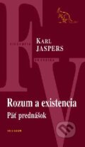 Kniha: Rozum a existencia (Karl Jaspers). Kalligram, 2003 Kniha: Rozum a existencia (Karl Jaspers). Kalligram, 2003