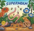 Kniha: Superworm (Axel Scheffler a Julia Donaldson). Scholastic, 2012 Kniha: Superworm (Axel Scheffler a Julia Donaldson). Scholastic, 2012