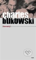 Kniha: Ženský (Charles Bukowski). Argo, 2013 Kniha: Ženský (Charles Bukowski). Argo, 2013
