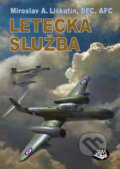 Kniha: Letecká služba (M.A. Liškutín). Toužimský & Moravec, 2012 Kniha: Letecká služba (M.A. Liškutín). Toužimský & Moravec, 2012