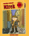 Kniha: Mirek a spol. (Vojtěch Steklač). XYZ, 2012 Kniha: Mirek a spol. (Vojtěch Steklač). XYZ, 2012