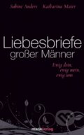 Kniha: Liebesbriefe großer Männer (Katharina Maier). Marix, 2012 Kniha: Liebesbriefe großer Männer (Katharina Maier). Marix, 2012
