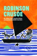 Kniha: Robinson Crusoe (Vladimír Hulpach). XYZ, 2012 Kniha: Robinson Crusoe (Vladimír Hulpach). XYZ, 2012