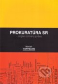 Kniha: Prokuratúra SR (Marian Hoffmann). Eurokódex, 2010 Kniha: Prokuratúra SR (Marian Hoffmann). Eurokódex, 2010