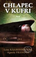 Kniha: Chlapec v kufri (Agnete Friis a Lene Kaaberbol), 2013 Kniha: Chlapec v kufri (Agnete Friis a Lene Kaaberbol), 2013