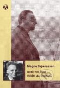 Kniha: Lékař pro život (Magne Skjćraasen). Doplněk, 2012 Kniha: Lékař pro život (Magne Skjćraasen). Doplněk, 2012