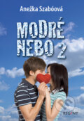 Kniha: Modré nebo 2 (Anežka Szabóová). Regent, 2012 Kniha: Modré nebo 2 (Anežka Szabóová). Regent, 2012