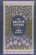 Kniha: Three Novels (Charlotte Brontë, Emily Brontë a Anne Brontë), 2012 Kniha: Three Novels (Charlotte Brontë, Emily Brontë a Anne Brontë), 2012