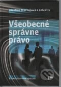 Kniha: Všeobecné správne právo (Jozefína Machajová). Eurokódex, 2012 Kniha: Všeobecné správne právo (Jozefína Machajová). Eurokódex, 2012