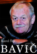 Kniha: Bavič (Karel Šíp). XYZ, 2012 Kniha: Bavič (Karel Šíp). XYZ, 2012
