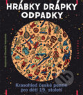 Kniha: Hrábky drápky odpadky (Chrudoš Valoušek a Petr Šrámek). Albatros CZ, 2012 Kniha: Hrábky drápky odpadky (Chrudoš Valoušek a Petr Šrámek). Albatros CZ, 2012