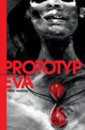 Kniha: Prototyp Eva (Pišta Vandal). Limerick, 2012 Kniha: Prototyp Eva (Pišta Vandal). Limerick, 2012