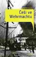 Kniha: Češi ve Wehrmachtu (František Emmert). Auditorium, 2012 Kniha: Češi ve Wehrmachtu (František Emmert). Auditorium, 2012